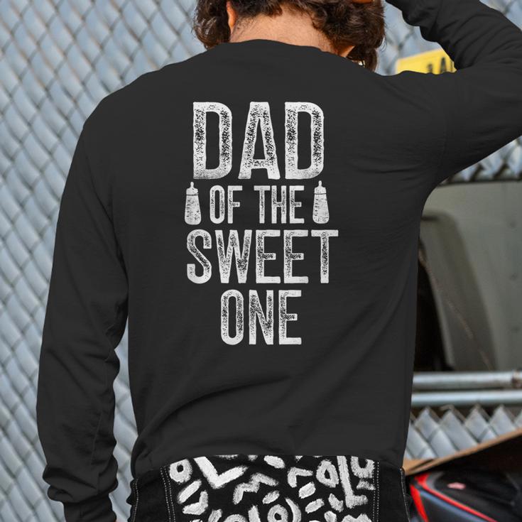 Dad Of The Sweet One Father's Day Daddy Long Sleeve T-Shirt Back Print