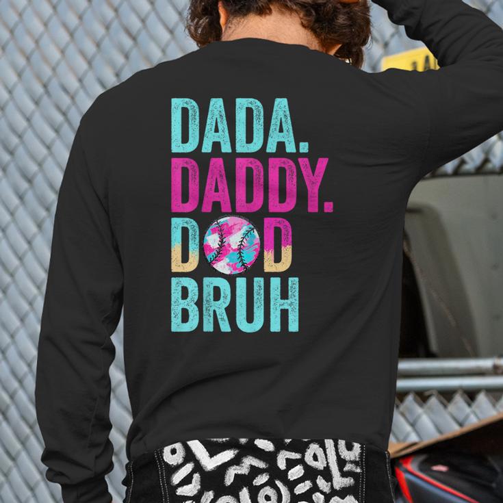 Dada Daddy Dad Bruh Baseball Drip Ice Cream Dad Bruh Long Sleeve T-Shirt Back Print