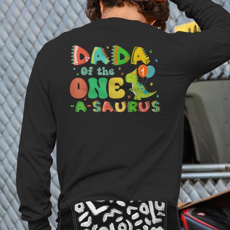 Dada Of The One-A-Saurus 1st Birthday Boy Dinosaur Family Long Sleeve T-Shirt Back Print Dada Of The One-A-Saurus 1st Birthday Boy Dinosaur Family Long Sleeve T-Shirt Back Print