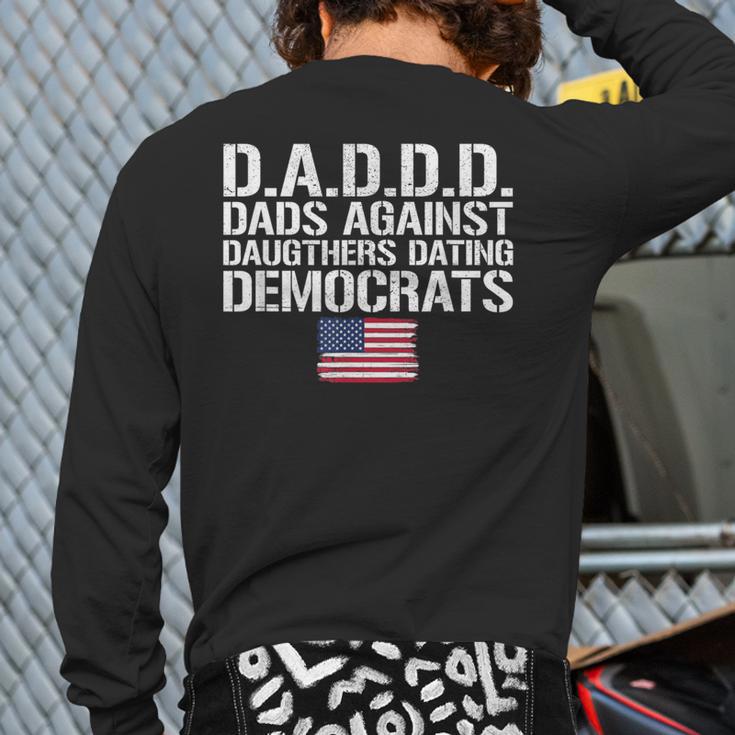 Daddd Shirt Dads Against Daughters Dating Democrats Long Sleeve T-Shirt Back Print