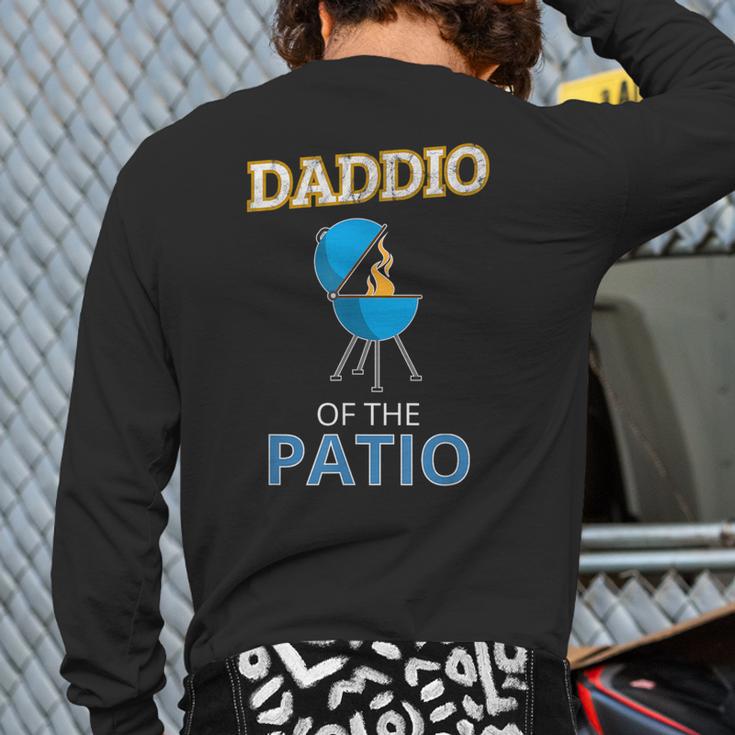 Daddio Of The Patio Fathers Day BBQ Grill Dad Long Sleeve T-Shirt Back Print