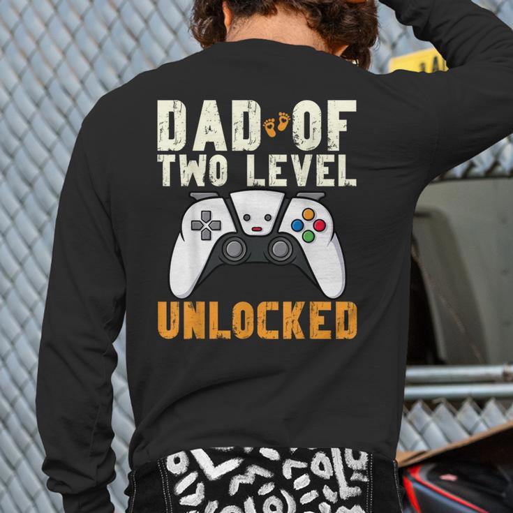 Daddy Again Leveled Up To Dad Of 2 Gamer Dad Level Unlocked Long Sleeve T-Shirt Back Print