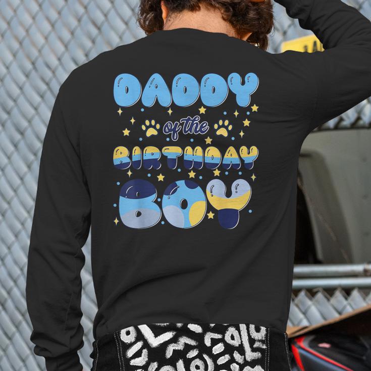 Daddy Of The Bday Boy Blue Dog Theme Party Family Matching Long Sleeve T-Shirt Back Print Daddy Of The Bday Boy Blue Dog Theme Party Family Matching Long Sleeve T-Shirt Back Print