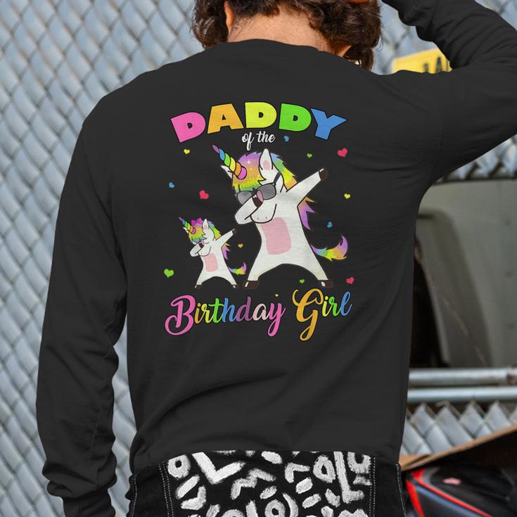 Daddy Of The Birthday Girl Dabbing Unicorn Princess And Dad Long Sleeve T-Shirt Back Print