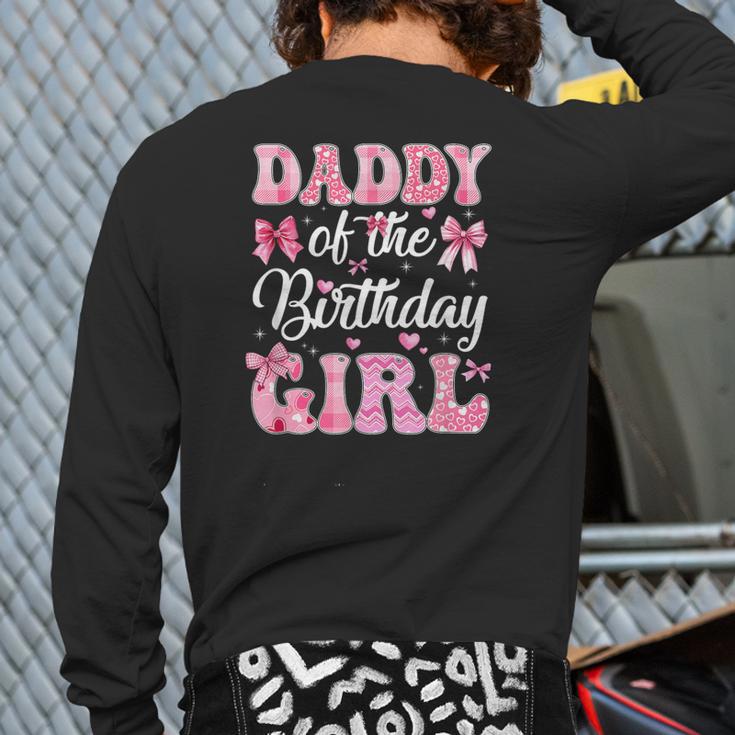 Daddy Of The Birthday Girl Family Pink Coquette Bow Long Sleeve T-Shirt Back Print