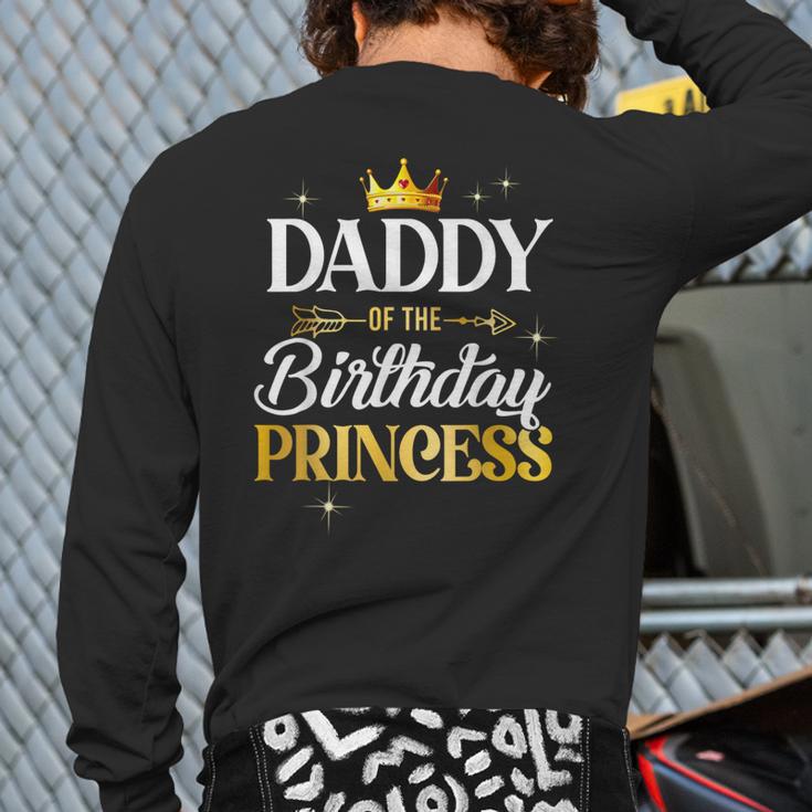 Daddy Of The Birthday Princess Girl Party Matching Family Long Sleeve T-Shirt Back Print