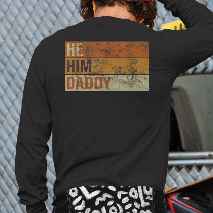 Daddy Lover Valentine Quote He Him Daddy Long Sleeve T-Shirt Back Print