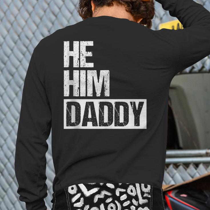 Daddy Lover Valentine Quote He Him Daddy Long Sleeve T-Shirt Back Print
