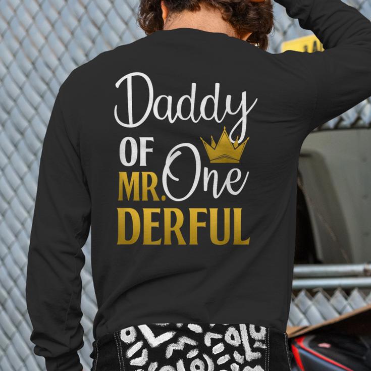 Daddy Of Mr Onederful 1st Birthday Father's Day First Daddy Long Sleeve T-Shirt Back Print Daddy Of Mr Onederful 1st Birthday Father's Day First Daddy Long Sleeve T-Shirt Back Print