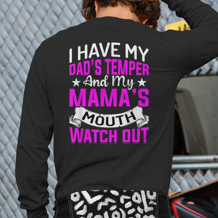 I Have My Dad's Temper & My Mama's Mouth Daughter Kids Long Sleeve T-Shirt Back Print