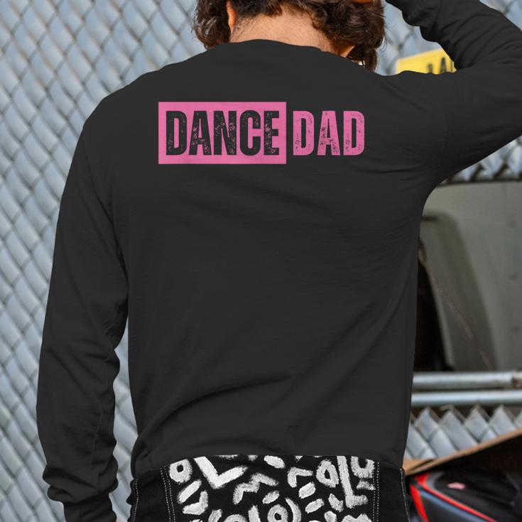 Dance Dad Pink Long Sleeve T-Shirt Back Print Dance Dad Pink Long Sleeve T-Shirt Back Print
