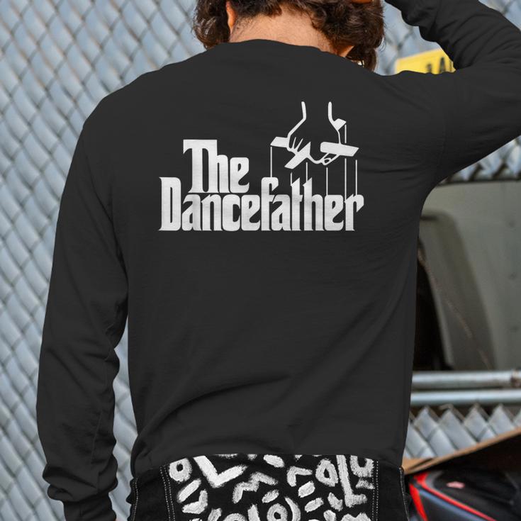 The Dancefather Dance Dad Dancer Dancing Father Men Long Sleeve T-Shirt Back Print