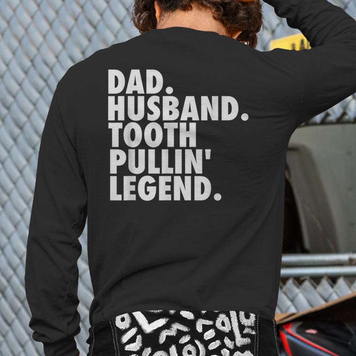 Dentist Men Son Husband Dad Boss Long Sleeve T-Shirt Back Print
