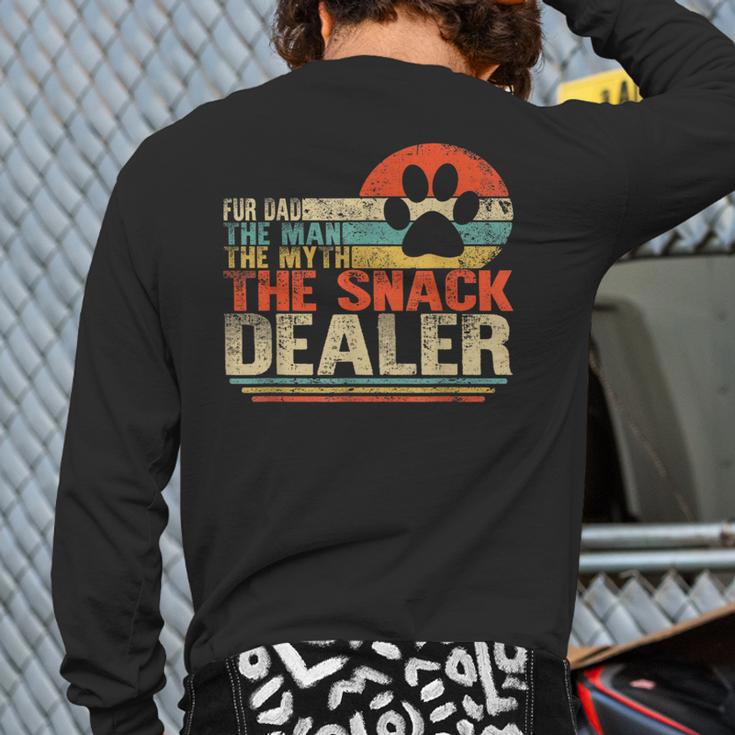 Dog Fathers Day Fur Dad The Man The Myth The Snack Dealer Long Sleeve T-Shirt Back Print