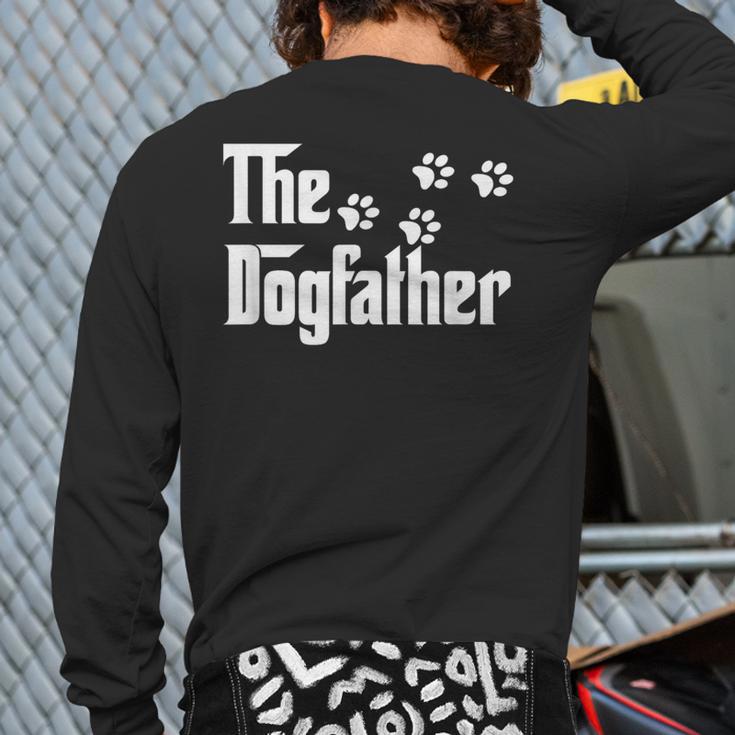 The DogfatherShirt Dad Dog Lover Long Sleeve T-Shirt Back Print