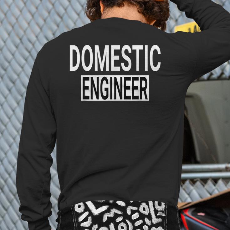 Domestic Engineer House Husband Stay At Home Dad Uniform Long Sleeve T-Shirt Back Print