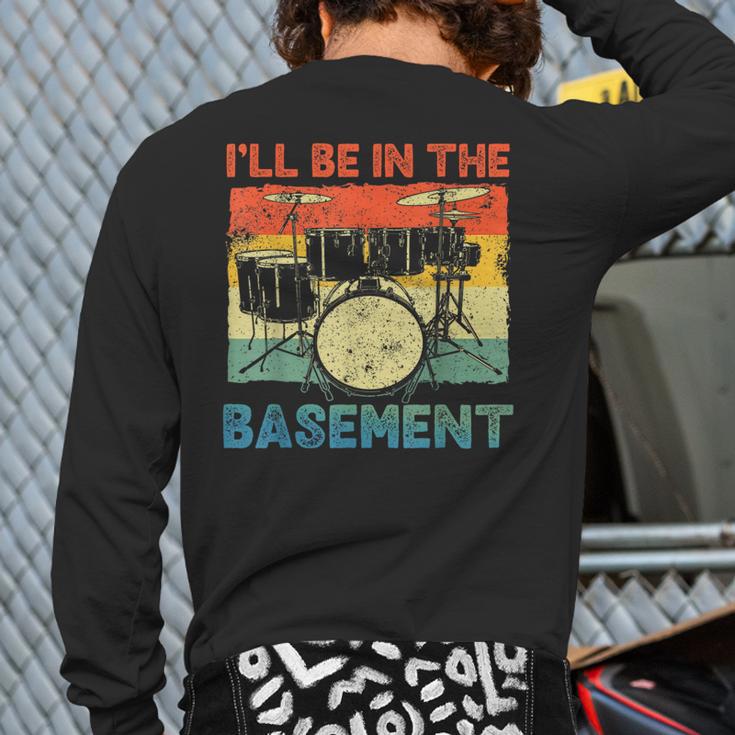 Drumming Basement Drum Set Drummer Rock Dad Grandpa Long Sleeve T-Shirt Back Print