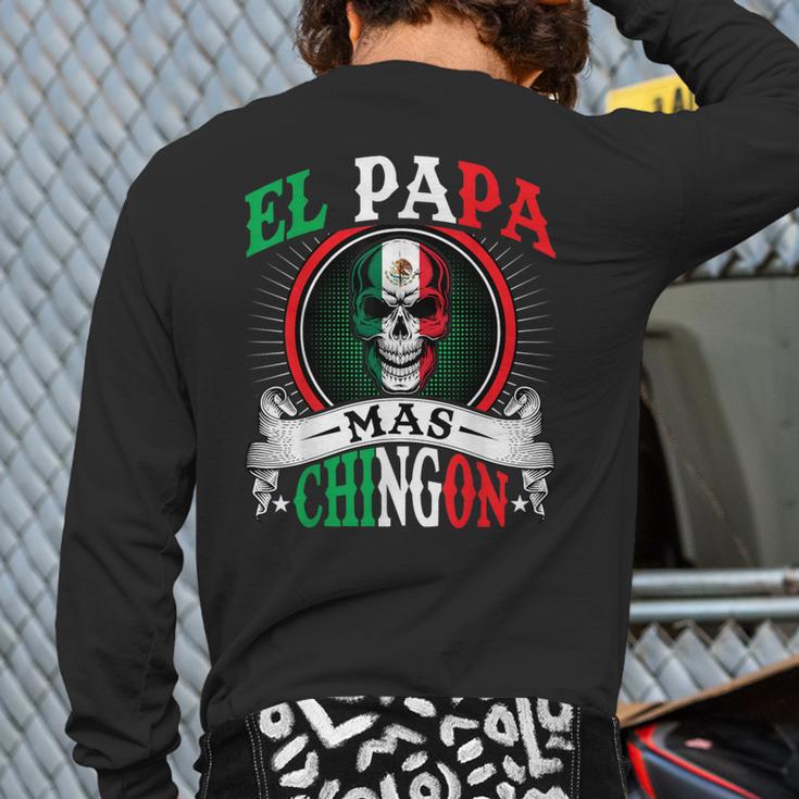 El Papa Mas Chingon Mexican Dad Husband Regalo Flag Long Sleeve T-Shirt Back Print