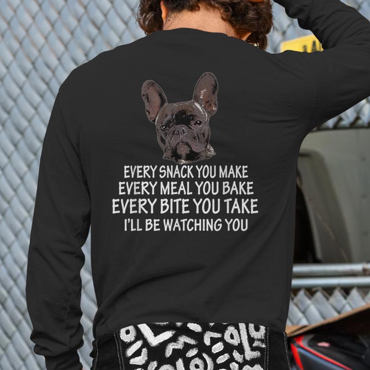 Every Snack You Make French Bulldog Mom And Frenchie Dad Long Sleeve T-Shirt Back Print