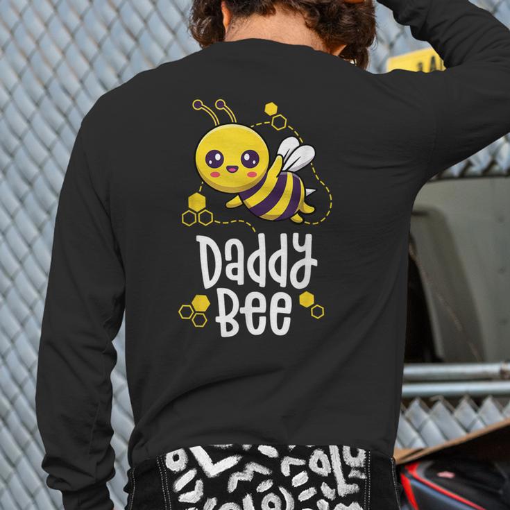Family Bee Shirts Dad Daddy First Bee Day Outfit Birthday Long Sleeve T-Shirt Back Print