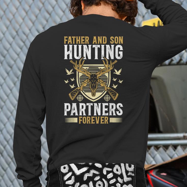 Father And Son Hunting Partners Dad And Son Hunting Buddies Long Sleeve T-Shirt Back Print Father And Son Hunting Partners Dad And Son Hunting Buddies Long Sleeve T-Shirt Back Print