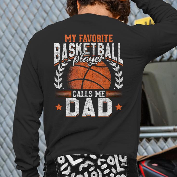 My Favorite Basketball Player Calls Me Dad Basketball Long Sleeve T-Shirt Back Print My Favorite Basketball Player Calls Me Dad Basketball Long Sleeve T-Shirt Back Print