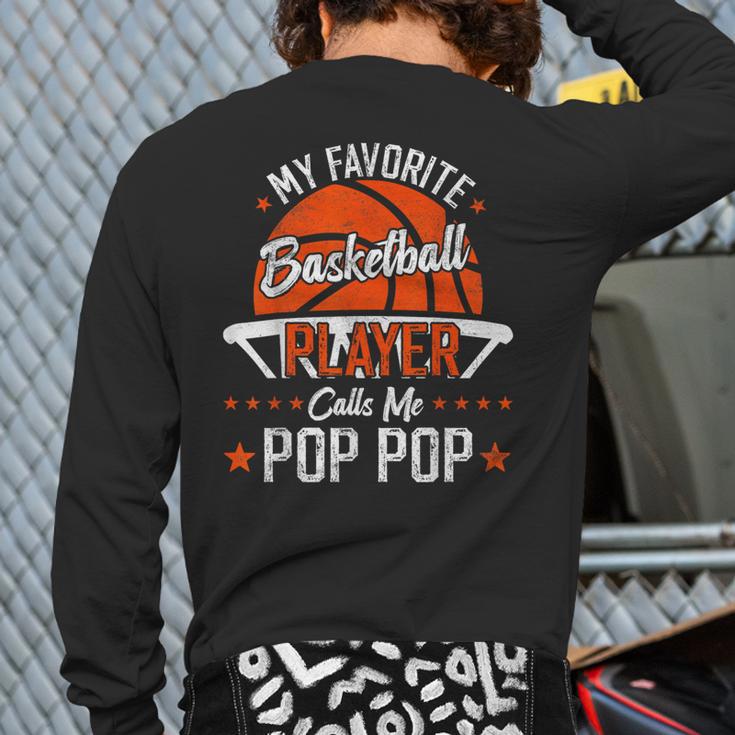 My Favorite Basketball Player Calls Me Pop Pop Funny Dad Long Sleeve T-Shirt Back Print