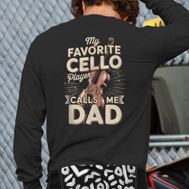 My Favorite Cello Player Calls Me Dad Fathers Day Long Sleeve T-Shirt Back Print My Favorite Cello Player Calls Me Dad Fathers Day Long Sleeve T-Shirt Back Print