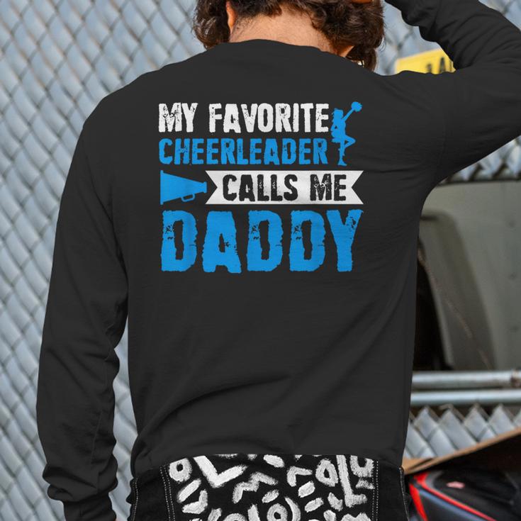 My Favorite Cheerleader Calls Me Daddy Cheer Dad Fathers Day Long Sleeve T-Shirt Back Print