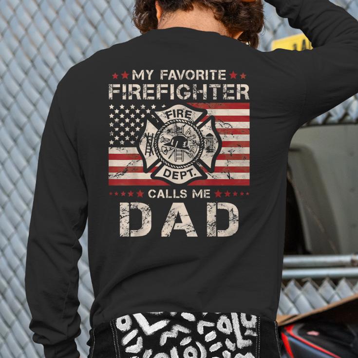 My Favorite Firefighter Calls Me Dad Fireman Father Saying Long Sleeve T-Shirt Back Print