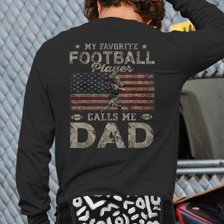 My Favorite Football Player Calls Me Dad Father's Day Long Sleeve T-Shirt Back Print