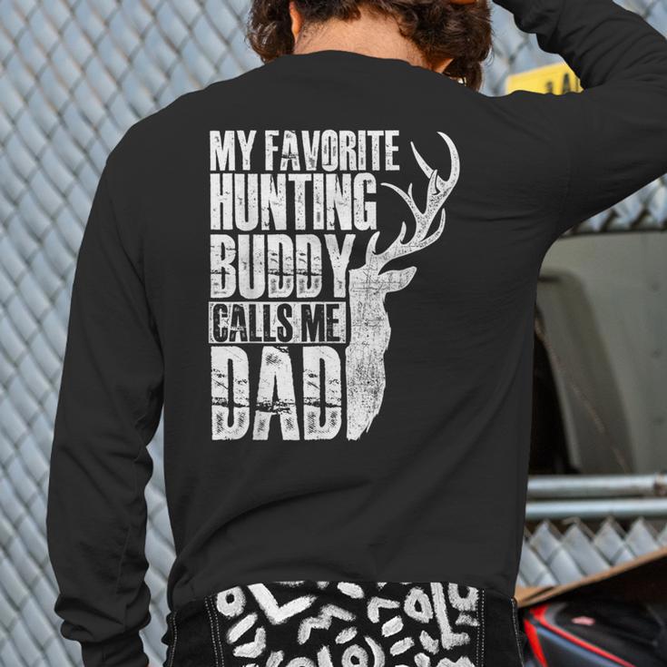 My Favorite Hunting Buddy Calls Me Dad Deer Animal Hunter Long Sleeve T-Shirt Back Print