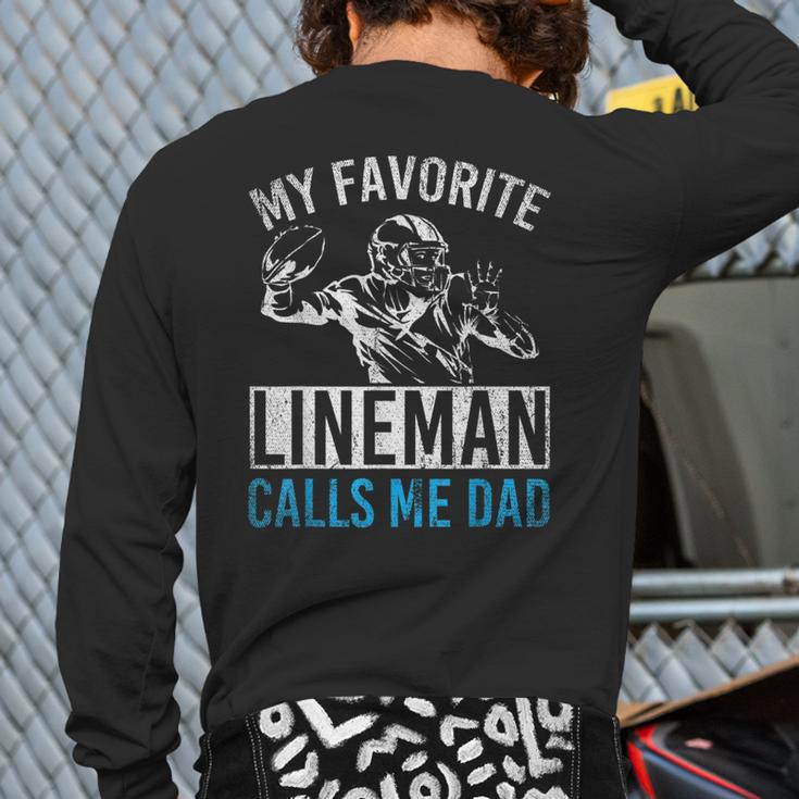 My Favorite Lineman Calls Me Dad American Football Lineman Long Sleeve T-Shirt Back Print My Favorite Lineman Calls Me Dad American Football Lineman Long Sleeve T-Shirt Back Print