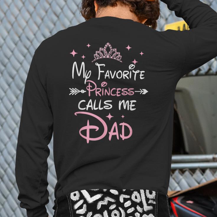 My Favorite Princess Calls Me Dad Birthday For Dad Daughter Long Sleeve T-Shirt Back Print