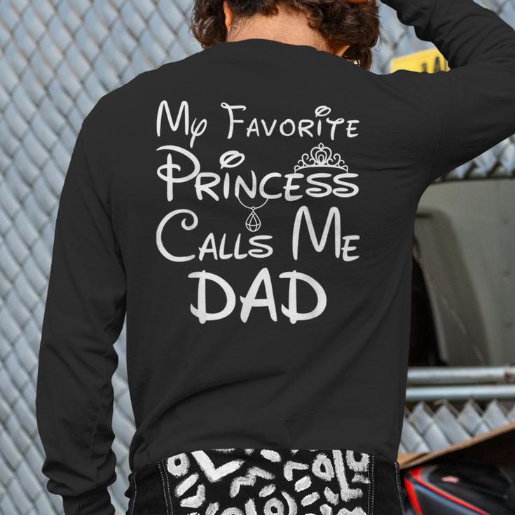 My Favorite Princess Calls Me Dad Father's Day Long Sleeve T-Shirt Back Print