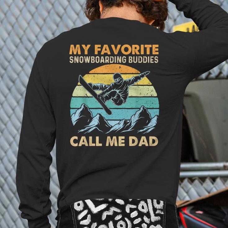 My Favorite Snowboarding Buddies Call Me Dad Snowboarder Long Sleeve T-Shirt Back Print
