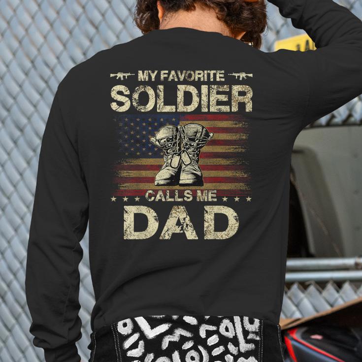 My Favorite Solider Calls Me Dad Proud Army Dad Long Sleeve T-Shirt Back Print