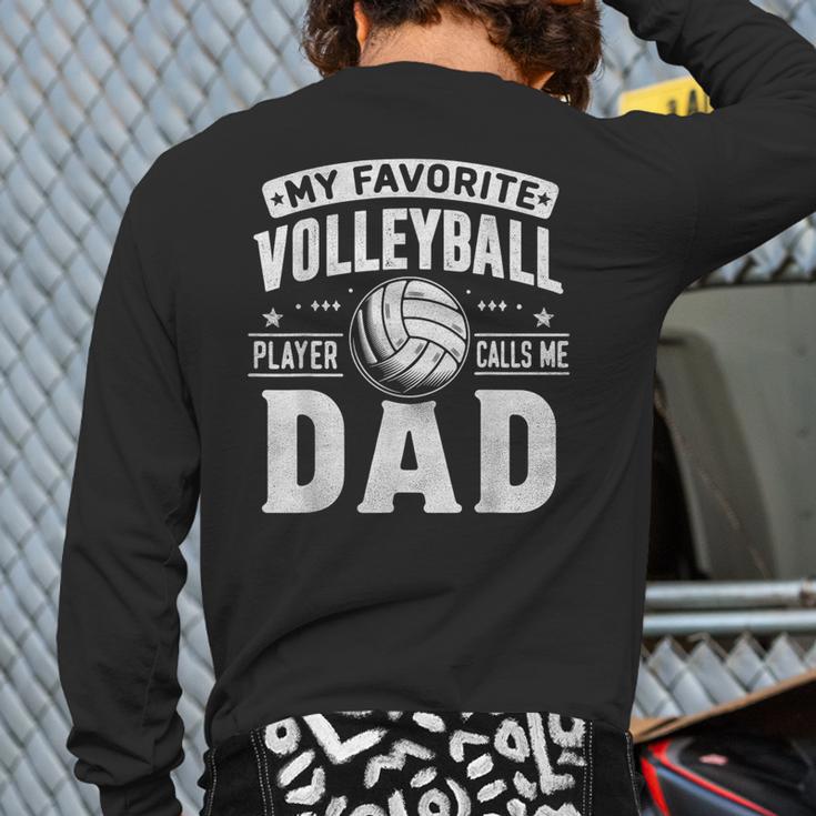 My Favorite Volleyball Player Calls Me Dad Fathers Day Sport Long Sleeve T-Shirt Back Print