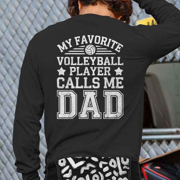 My Favorite Volleyball Player Calls Me Dad Shirt Fathers Day Long Sleeve T-Shirt Back Print