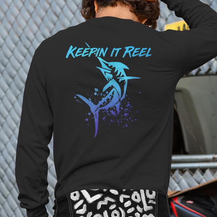 Fishing Keepin IT Reel Marlin Sport Fishermen Men Dad Long Sleeve T-Shirt Back Print
