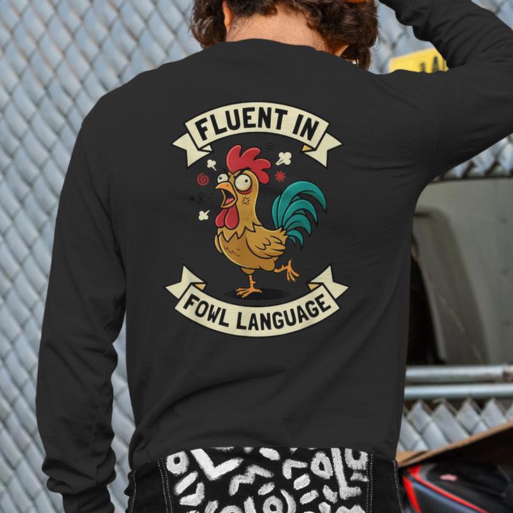Fluent In Fowl Language Chicken Rooster Mom Dad Farm Long Sleeve T-Shirt Back Print