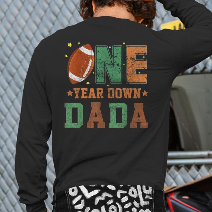 Football 1st Year One Down Dada Birthday For Dad Daddy Long Sleeve T-Shirt Back Print