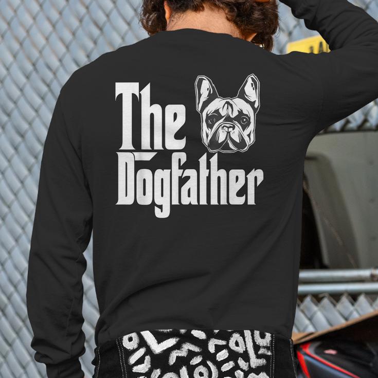 French Bulldog Dog Dad Dogfather Dogs Daddy Father Long Sleeve T-Shirt Back Print