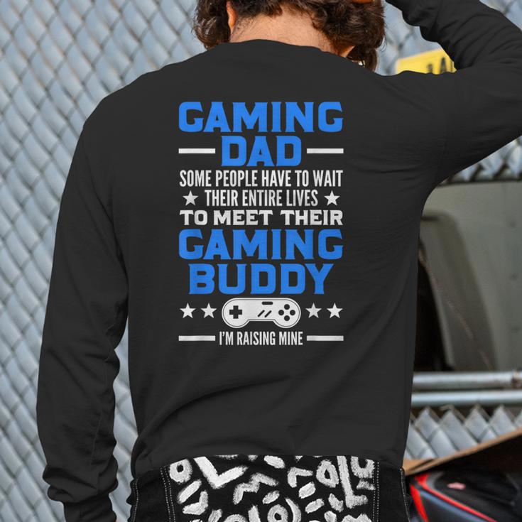 Gamer Video Games Gaming Dad Gaming Long Sleeve T-Shirt Back Print
