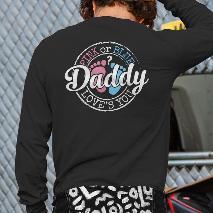 Gender Reveal Dad Daddy To Be Pink Or Blue Baby Shower Long Sleeve T-Shirt Back Print