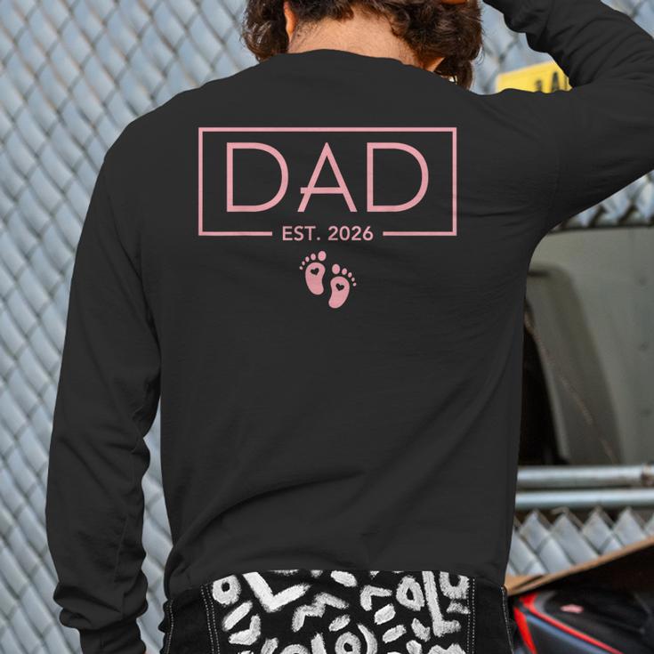 Girl Dad Est 2026 First Time Girl Dad To Be Long Sleeve T-Shirt Back Print