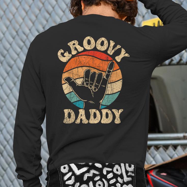 Groovy Daddy 70s Aesthetic Nostalgia 1970's Retro Groovy Dad Long Sleeve T-Shirt Back Print