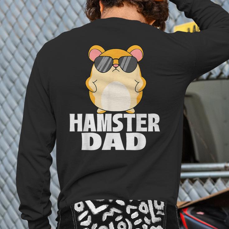 Hamster Dad Father's Day Animal Whisperer Rodent Lover Long Sleeve T-Shirt Back Print