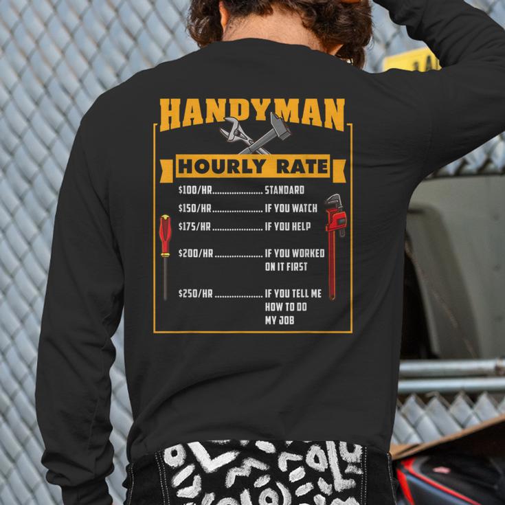 Handyman Hourly Rate Fathers Day Dad Long Sleeve T-Shirt Back Print