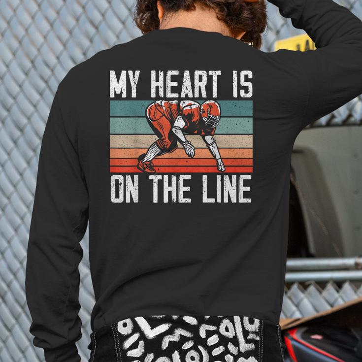 My Heart Is On The Line Football Mom Dad Offensive Lineman Long Sleeve T-Shirt Back Print